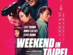 Film Action yang di warnai drama romantis Weekend In Taipei