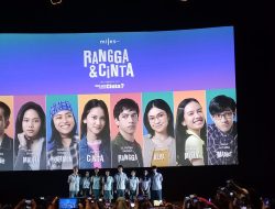 FILM RANGGA & CINTA, REMAKE DARI FILM ADA APA DENGAN CINTA? (AADC), MEMPERKENALKAN WAJAH-WAJAH BARU SEBAGAI PEMERAN UTAMA