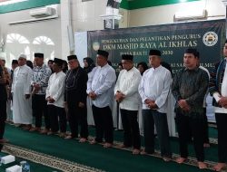Masjid Raya Al Ikhlas Mengadakan Pelantikan dan Pengukuhan Pengurus DKM Periode 2025-2030